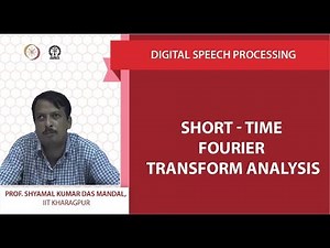 Short - Time Fourier Transform Analysis