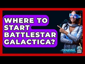 Where To Start Battlestar Galactica? - The SciFi Reel