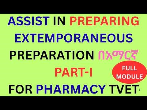 ASSIST IN PREPARING EXTEMPORANEOUS PREPARATION በአማርኛ PART-I/#atomacademytube / PharmacyTVET Student