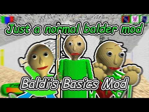 Just a normal balder mod - Baldi's Basics Mod