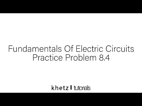 Fundamentals Of Electric Circuits Practice Problem 8.4
