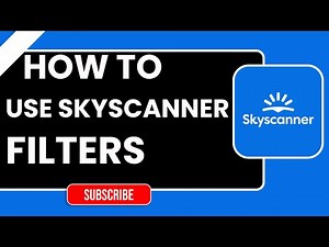 How to Use Skyscanner Filters | Step-by-Step Guide 2026