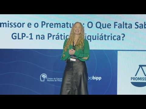 “O Que Falta Saber sobre GLP-1 na Prática Psiquiátrica?” – Profa. Daniella Romanholi - HLs MC 25!