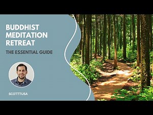 Buddhist Meditation Retreat: The Essential Guide