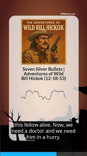 Seven Silver Bullets | Adventures of Wild Bill Hickok (12-18-53)