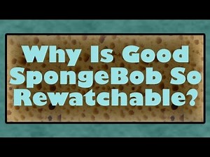 Why is Good SpongeBob So Rewatchable? [Square Theory]