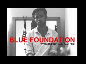Blue Foundation - Eyes On Fire (zeds Dead Remix) | HQ | Dubstep Remix