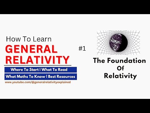 How To Learn General Relativity | How To Understand General Relativity | General Relativity Lecture