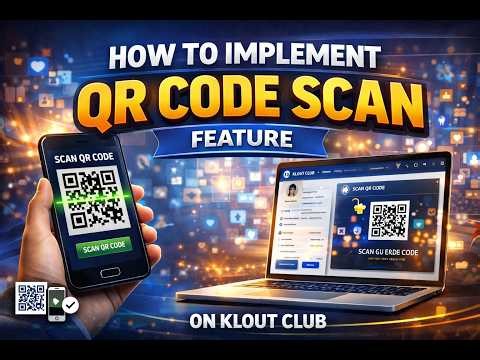 How To Implement QR Code Scan Feature on Klout Club