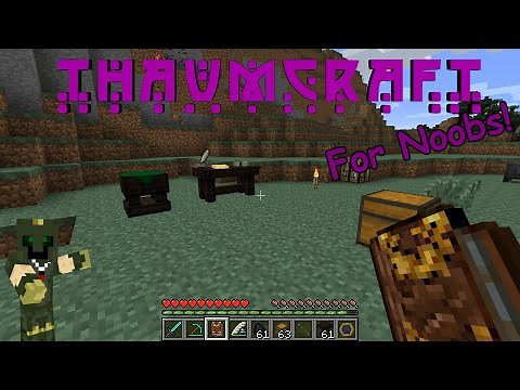 Thaumcraft 4.2 For Noobs - Getting Started (Volume 1)