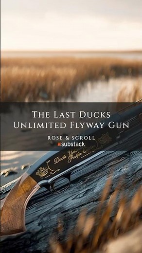 “The Last Ducks Unlimited Flyway Gun“