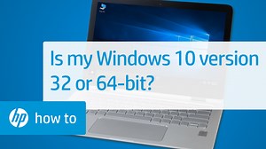 Is My Windows 10 Version 32-bit or 64-bit?