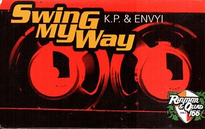 K.P. & Envyi – Swing My Way (1997, Cassette)