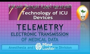 Mind Luster - Learn Technology of ICU Devices Telemetry Electronic transmission of medical data القياس عن بعد