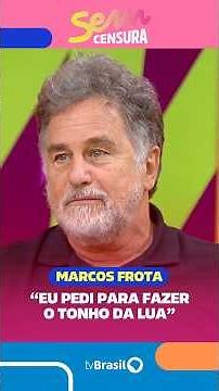 Marcos Frota reveals how he landed the role of Tonho da Lua
