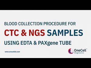 Mastering Blood Draw for Next-Generation Sequencing - Sample Collection Guide | OneCell Diagnostics