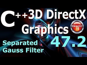 Separated Gauss Filter Part 2 [C++ 3D DirectX Tutorial]