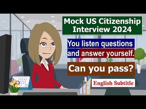 Mock US Citizenship Interview 2024 - practice version (Useful to check your ability)