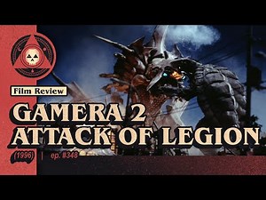 #348 – Gamera 2: Attack of Legion (1996)