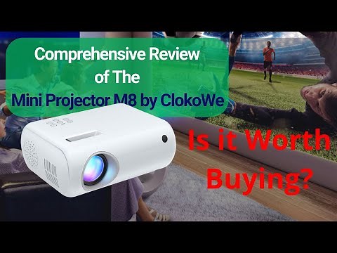 Mini Projector M8 ClokoWe: Is It Worth It? Complete Analysis - clokowe mini projector Review