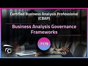Business Analysis Governance Frameworks | Exclusive Lesson