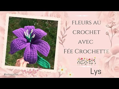 Fleurs au crochet : Lys