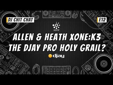 Why the XONE:K3 is the Best djay Pro Controller Ever | DJ Chit Chat E12