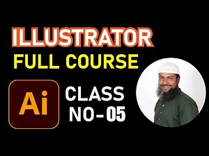 Adobe Illustrator Full Course | Class No-05 | Bangla Tutorial For Beginners