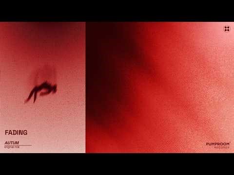 AUTUM - Fading (Original Mix)