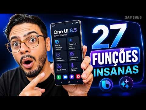😳 One UI 8.5: As 27 Funções MAIS INSANAS da Bixby e Galaxy AI
