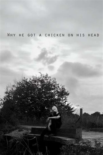 Why he got a chicken on his head? - Movie