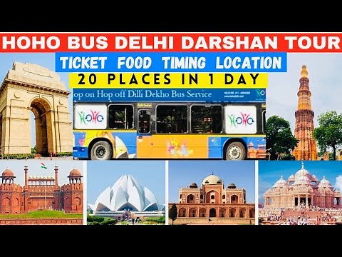 Unforgettable Delhi Darshan: A Day on the Hoho Bus | Top 20 Tourist Places In Delhi |