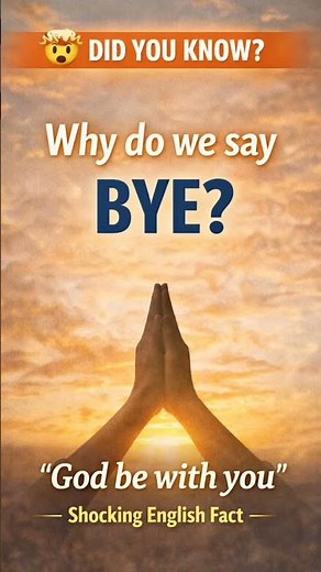 Why Do We Say Bye? 🤯 | Shocking English Fact