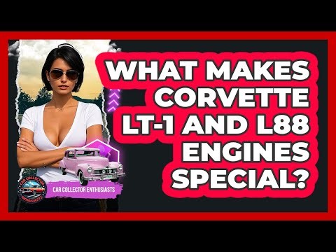What Makes Corvette LT-1 And L88 Engines Special? - Car Collector Enthusiasts