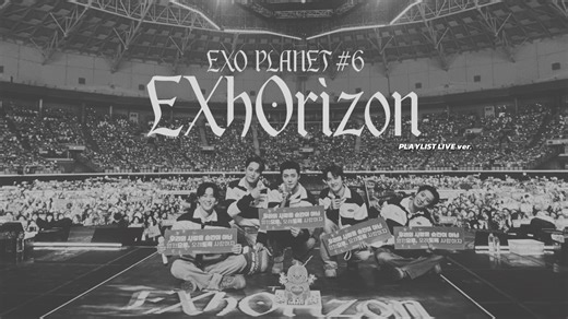 EXO | EXO PLANET#6 - EXhOrizon 曲目歌单 LIVE ver.
