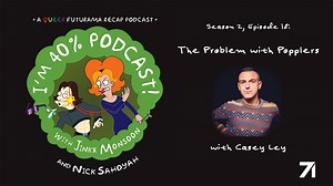 This week on I'm 40% Podcast! Comedy writer, Casey Ley, joins Jinkx and Nick to recap S2 E18 "The Problem with Popplers." | Jinkx Monsoon