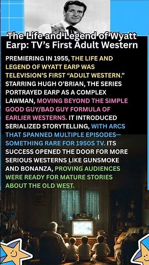 The Life and Legend of Wyatt Earp TV’s First Adult Western #WyattEarp #1950sTelevision #ClassicTV