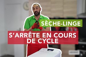Pourquoi le sèche-linge s'arrête en cours de cycle ? - SOS Accessoire