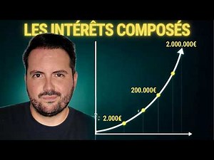 Intérêts Composés : Comment ça marche ? (Simulation Complète)