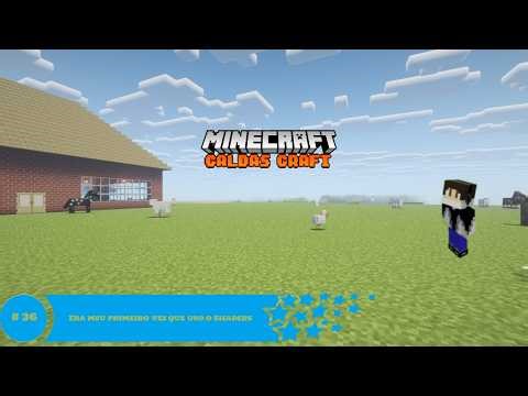 Minecraft: Caldas Craft # 36 Era meu primeiro vez que uso o Shaders