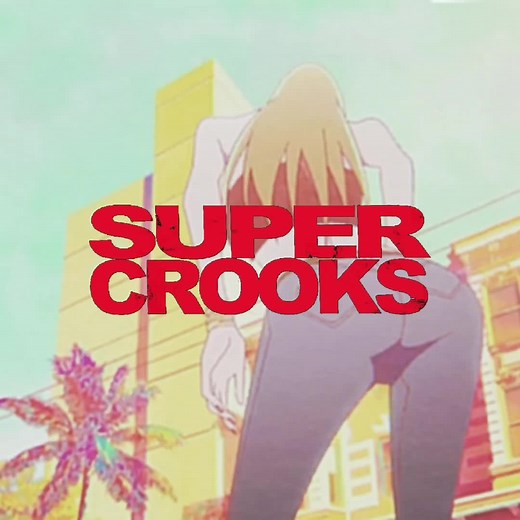 Super Crooks Intro and Opening Scene Compilation