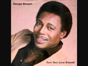 George Benson - Turn Your Love Around (1982 Music Video) | #60 Song