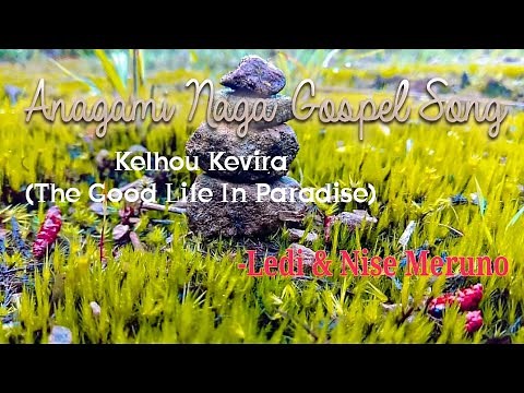 Angami Naga Gospel Song - Kelhou Kevira || Ledi & Nise Meruno