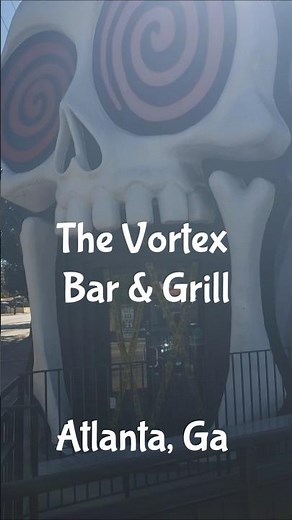 Vortex Bar and Grill in Atlanta, Ga. 🍔😊🍔😊