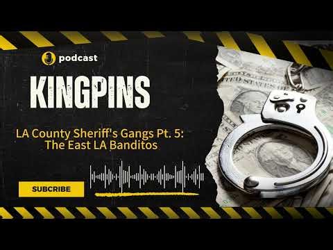 LA County Sheriff’s Gangs Pt. 5: The East LA Banditos
