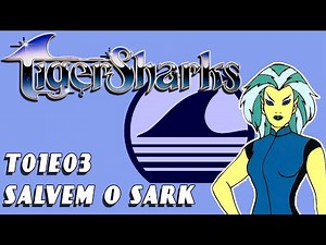 TigerSharks T01E03 - Salvem o SARK | Legendado Pt-Br