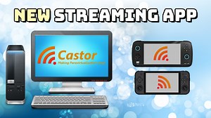 Introducing Castor – Split and Stream your PC!
