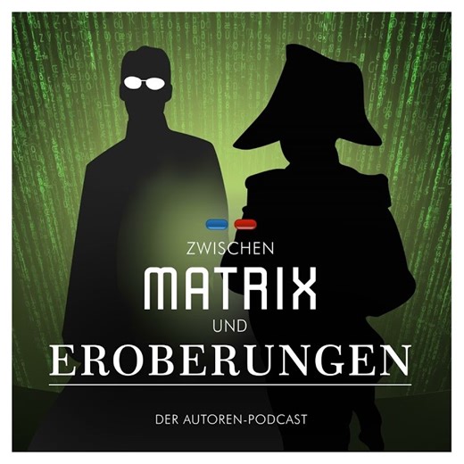 Zwischen Matrix und Eroberungen: Podcast-Trailer 2026