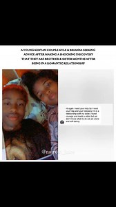 A young Kenyan Couple Kyle & Brianna@ seeking advice after making a shocking discovery that they are brother & sister months after being in a romantic relationship #nairobijuice #kenyatrending #kenyatiktok #tiktokkenya #nairobikenya #kenyantiktok | Nairobi Juice