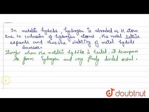 How do you expect the metallic hydrides to be useful for hydrogen storage? Explain....